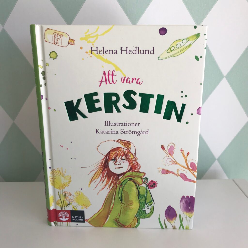 Boktips barn. Barnbok. Barnens boktips. "Att vara Kerstin" av Helena Hedlund och Katarina Strömgård. 