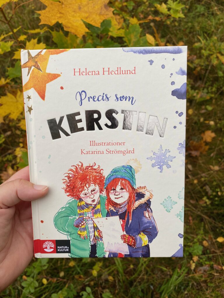 Barnböcker. Boktips. Precis som Kerstin av Helena Hedlund och Katarina Strömgård.